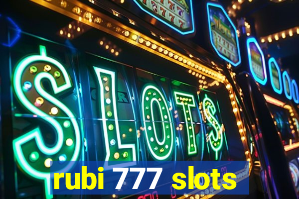 rubi 777 slots