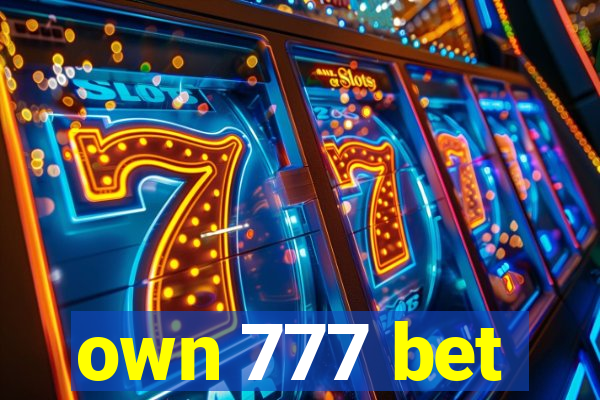 own 777 bet