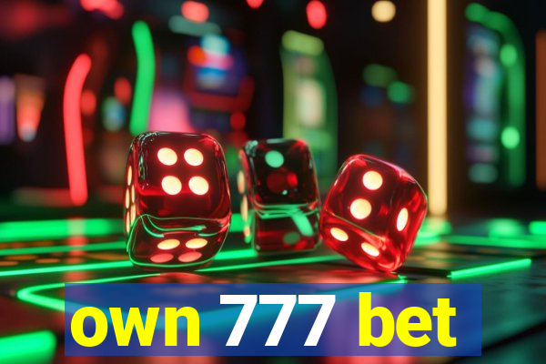 own 777 bet