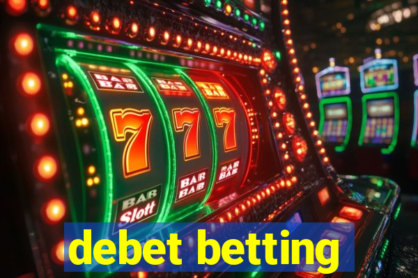 debet betting