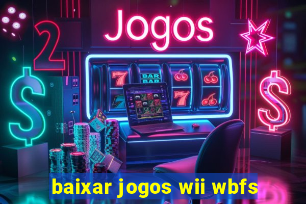 baixar jogos wii wbfs