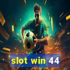 slot win 44