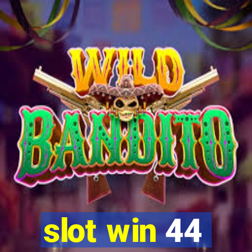 slot win 44