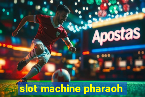 slot machine pharaoh