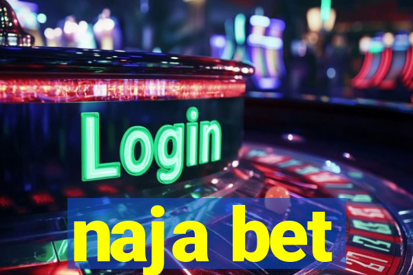 naja bet