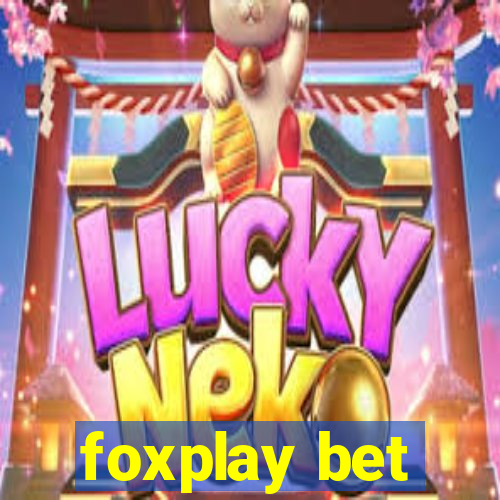 foxplay bet