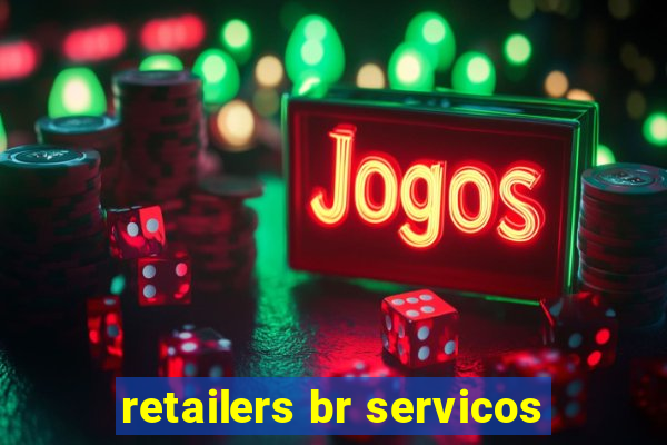 retailers br servicos