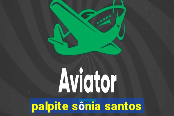 palpite sônia santos