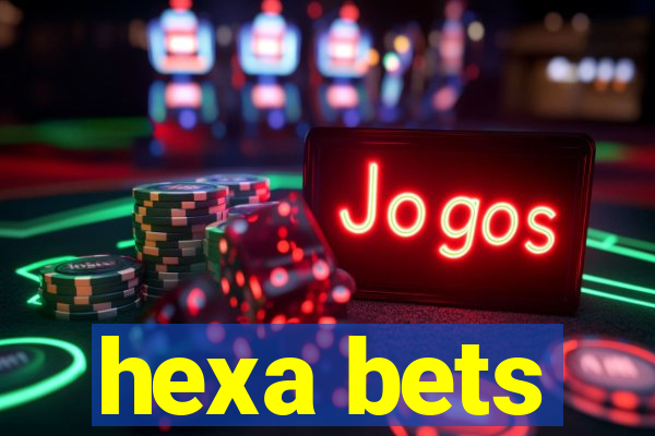 hexa bets