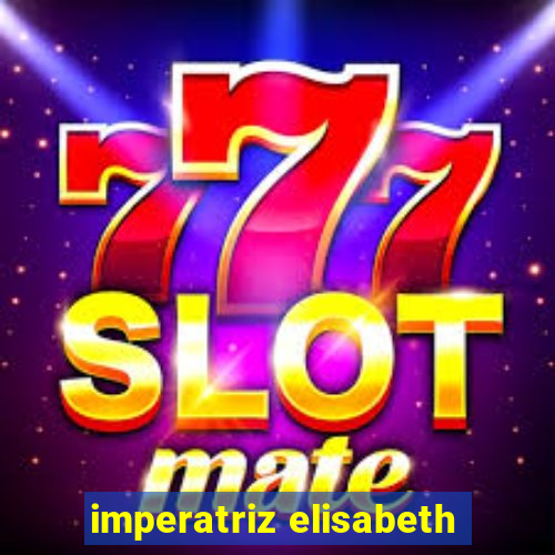 imperatriz elisabeth