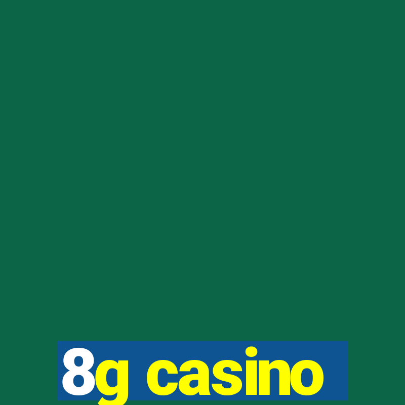 8g casino