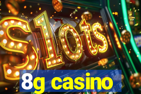 8g casino