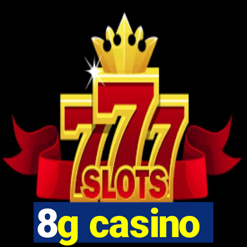 8g casino