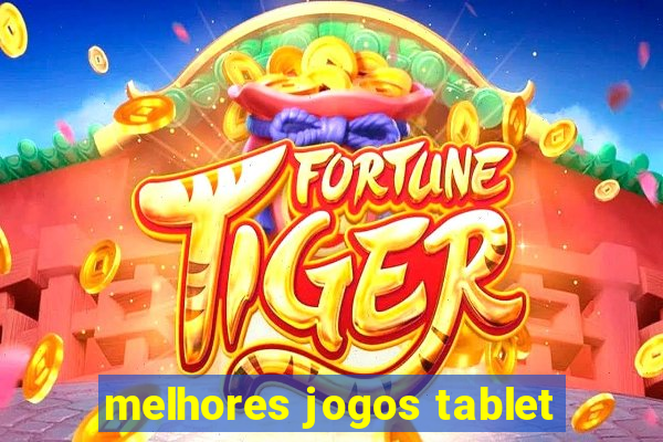 melhores jogos tablet