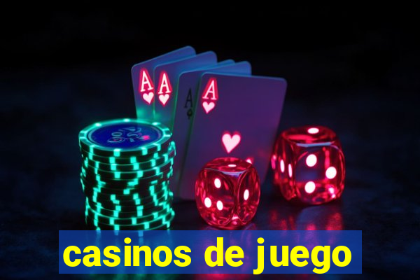 casinos de juego