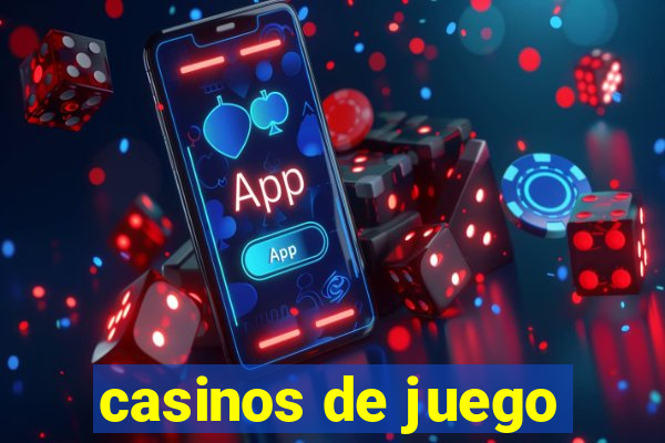 casinos de juego