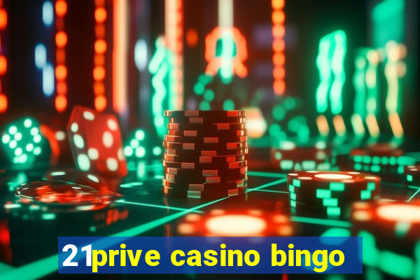 21prive casino bingo