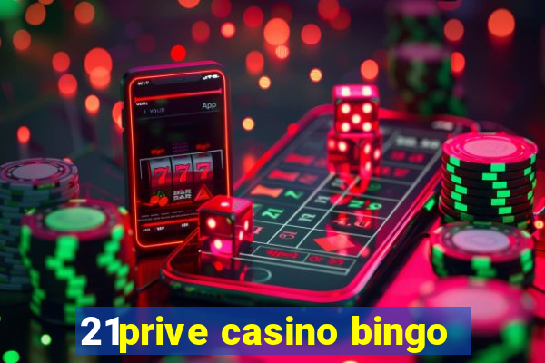 21prive casino bingo