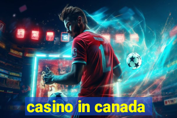 casino in canada