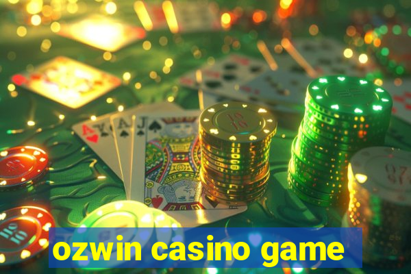 ozwin casino game