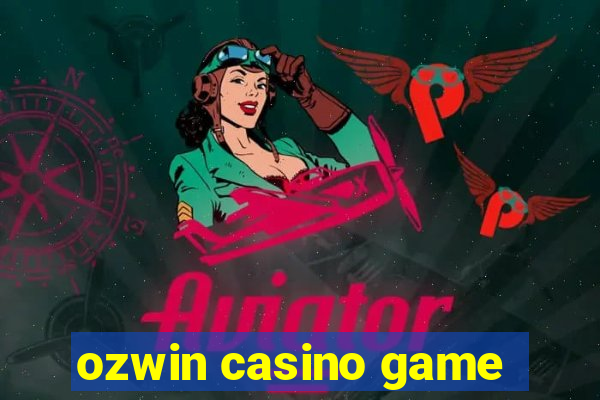 ozwin casino game