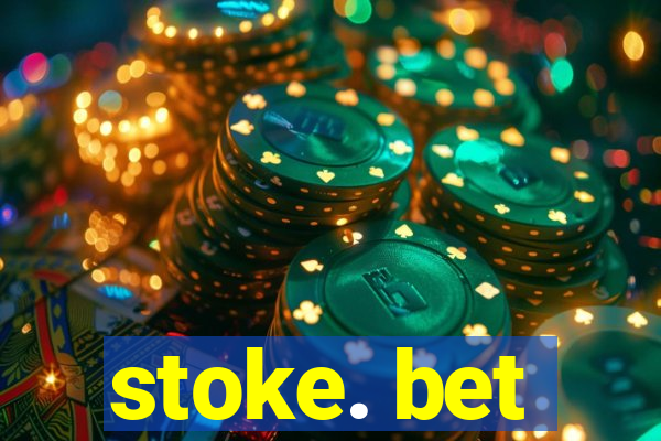 stoke. bet