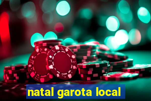 natal garota local