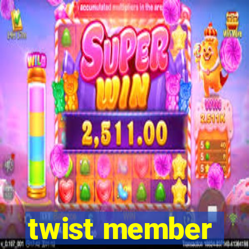 twist member