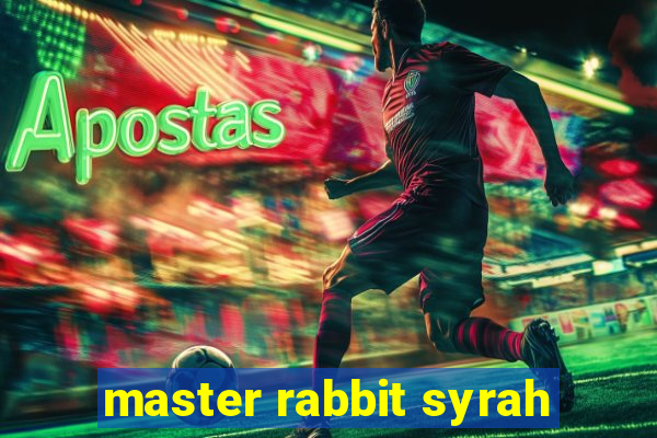 master rabbit syrah