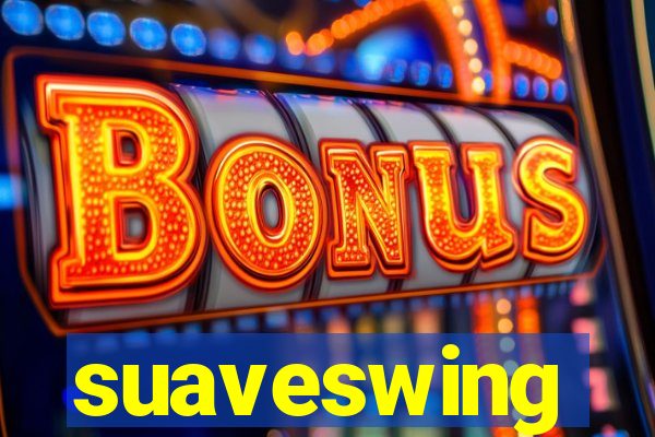 suaveswing