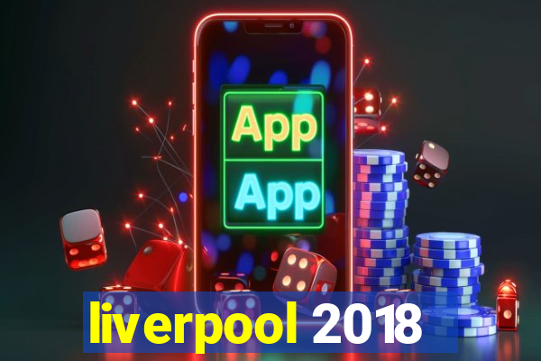 liverpool 2018