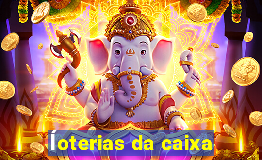 ĺoterias da caixa