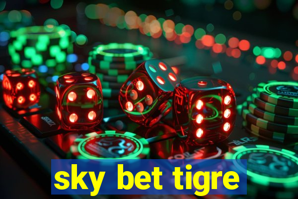 sky bet tigre