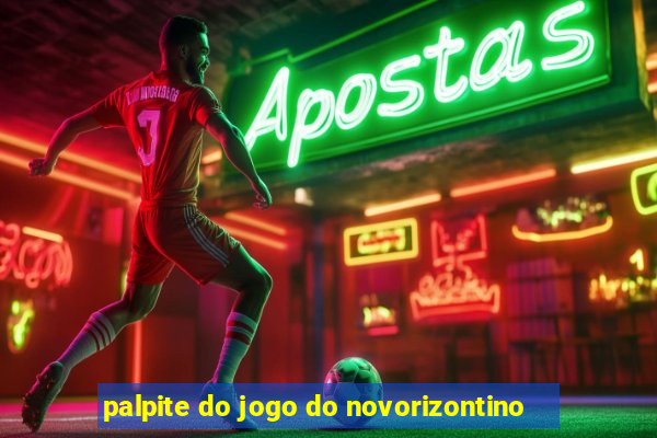 palpite do jogo do novorizontino