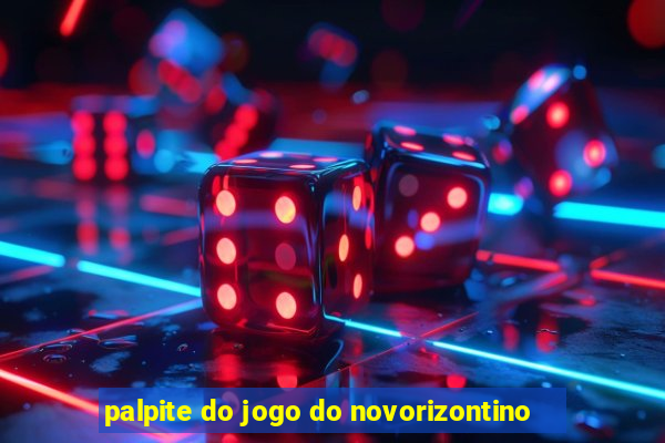 palpite do jogo do novorizontino