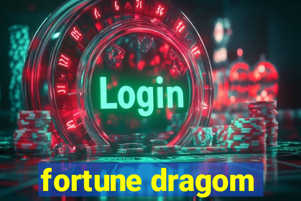 fortune dragom