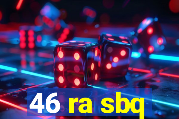 46 ra sbq