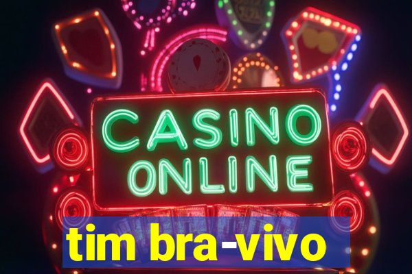 tim bra-vivo