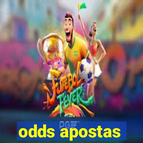 odds apostas