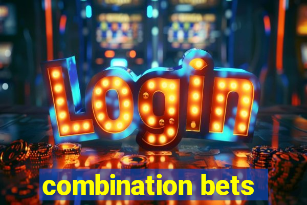 combination bets