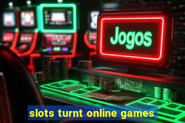 slots turnt online games