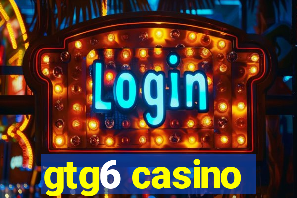 gtg6 casino