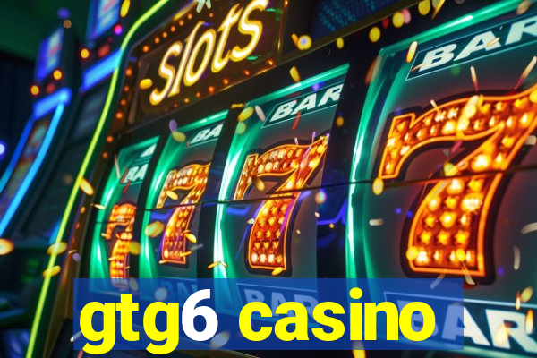 gtg6 casino