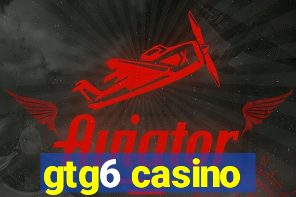 gtg6 casino