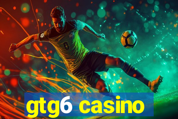 gtg6 casino