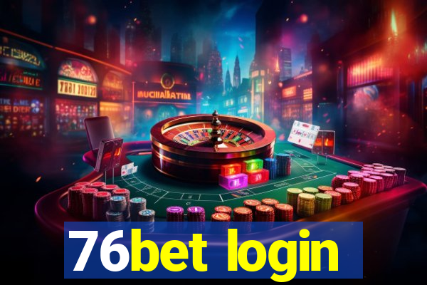 76bet login