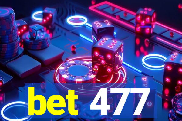 bet 477