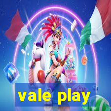 vale play