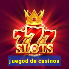 juegod de casinos