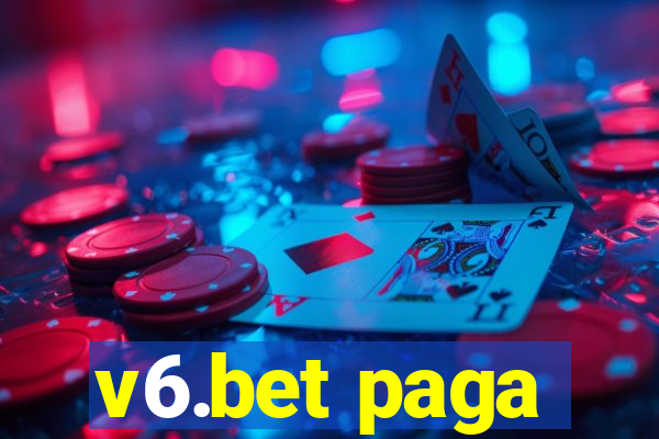 v6.bet paga